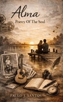 Alma: Poetry Of The Soul B0GXKPJPKP Book Cover