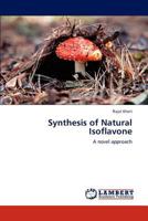 Synthesis of Natural Isoflavone 3847340948 Book Cover