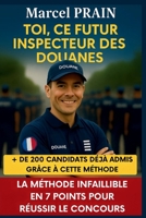 Toi, CE Futur Inspecteur Des Douanes (French Edition) B0GKP26N84 Book Cover