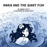 Maria and the Giant Fish B0FRFK5KLC Book Cover