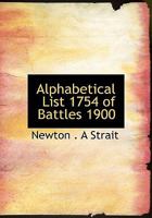 Alphabetical List 1754 of Battles 1900 1010016407 Book Cover