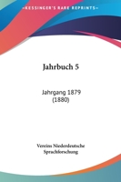 Jahrbuch 5: Jahrgang 1879 (1880) 1164681958 Book Cover