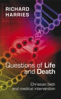 Questions of Life and Death - Christian Faith and Medical Invention B007YXRQOE Book Cover