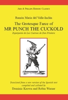 The grotesque farce of Mr. Punch the cuckold = Esperpento de los cuernos de Don Friolera 0856685429 Book Cover