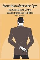 More Than Meets The Eye: THE CAMPAIGN TO CONTROL GENDER TRANSLATION IN BIBLES 0980443032 Book Cover