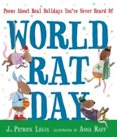World Rat Day: Poems About Real Holidays You've Never Heard Of 0763654027 Book Cover