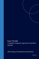 Inner Worlds: A Cognitive Linguistic Approach to the Book of Jonah (Biblical Interpretation Series) 0391042157 Book Cover