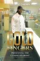 Gold Fingers: Presenting the Cuisine of Ebony 1514402831 Book Cover