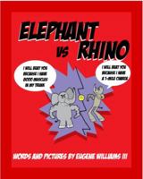 Elephant Vs Rhino 1733272631 Book Cover