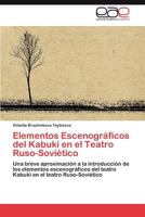 Elementos Escenograficos del Kabuki En El Teatro Ruso-Sovietico 3848457288 Book Cover