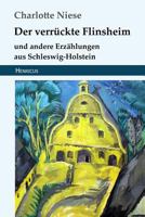 Der verrückte Flinsheim: und andere Erzählungen aus Schleswig-Holstein 3743728044 Book Cover