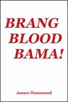 Brang Blood Bama! 1478740876 Book Cover