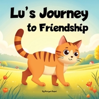 Lu's Journey to Friendship 1068207310 Book Cover