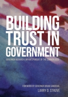 Building Trust in Government: Governor Richard H. Bryan's Pursuit of the Common Good 1953055281 Book Cover
