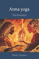 Atma yoga: transmission B09MCLH2JK Book Cover