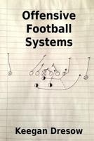 Offensive Football Systems (Gridiron Cup, 1982) 1493747630 Book Cover