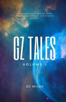 GZ Tales: Vol. 1 1490534601 Book Cover