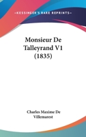 Monsieur De Talleyrand V1 (1835) 116766969X Book Cover