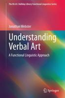 Understanding Verbal Art: A Functional Linguistic Approach 3642550185 Book Cover