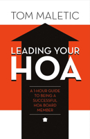 Leading Your HOA: A 1-Hour Guide to Being a Successful HOA Board Member 1682229548 Book Cover