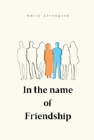 In the name of Friendship 1930131151 Book Cover