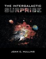 The Intergalactic Surprise 1543434843 Book Cover