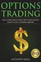 Options Trading: The #1 Options Trading Quick Start Guide to Learn the Best Trading Strategies to 10x Your Profits (Bonus Beginner Lessons: How to Understand Options Greek, Pricing and Much More!) 1721850058 Book Cover