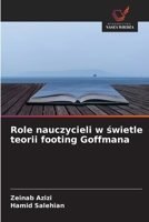 Role nauczycieli w swietle teorii footing Goffmana (Polish Edition) 6209946720 Book Cover