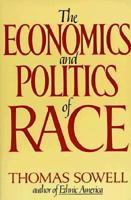 The Economics and Politics of Race 0688048323 Book Cover