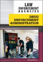 Drug Enforcement Administration (Law Enforcement Agencies) 1604136413 Book Cover