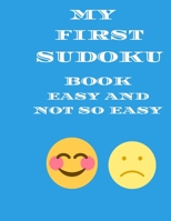 My First Sudoku Book easy and not so easy: 100 hundred puzzles B08F8JV568 Book Cover