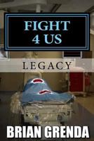 FIGHT 4 US: Legacy 1720696802 Book Cover