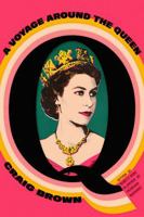 Q: A Voyage Around the Queen 0374610924 Book Cover
