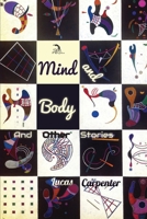 Mind and Body: And Other Stories B08SGMZZ6C Book Cover