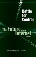 Battle for Control: The Future of the Internet V 1604978341 Book Cover