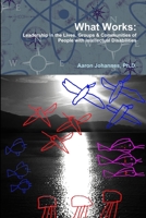 What Works: Leadership in the Lives, Groups and Communities of People with Intellectual Disabilities 0359643159 Book Cover