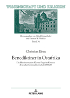 Benediktiner in Ostafrika: Die Missionsstation Kloster Pugu im Kontext deutscher Kolonialherrschaft 1888/89 (Wissenschaft und Religion, 34) (German Edition) 3631944659 Book Cover