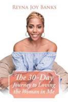 The 30-Day Journey to Loving the Woman in Me (Book) 1644922126 Book Cover