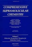 Comprehensive Supramolecular Chemistry, Volume 2: Molecular Recognition: Receptors for Molecular Guests 0080427146 Book Cover