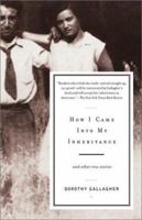 How I Came Into My Inheritance: And Other True Stories 0375503463 Book Cover