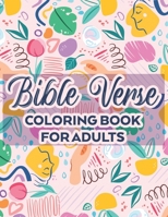 Bible Verse Coloring Book For Adults: Devotional Coloring Book With Bible Passages To Calm The Mind and Spirit, Relaxing Coloring Pages For Christian Women B08J5CQ5B3 Book Cover