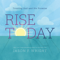 Rise Today: Trusting God and His Promise 1639931104 Book Cover