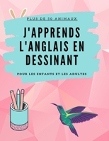 J'apprends l'anglais en dessinant B08XGSTSG7 Book Cover