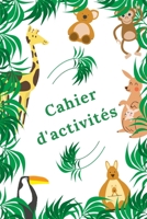 Cahier d'activités: Un magnifique cahier d’activités pour enfants | Plus de 100 activités | Sudoku, Labyrinthe...| A partir de 8 ans. B088LBZSY6 Book Cover