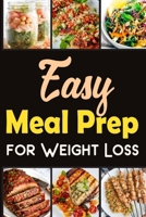 Easy Meal Prep for Weight-Loss Recipes Lose weight in a healthy way.: Discover the Secrets to Wellness through Meal Prep. B0CV238Z2B Book Cover