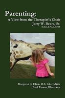 Parenting: A View from the Therapist's Chair 0557171946 Book Cover