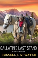 Gallatin's Last Stand B0DSKWX948 Book Cover