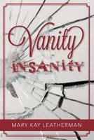 Vanity Insanity 1489560734 Book Cover