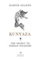 Kunyaza: The Secret to Female Pleasure 0957484569 Book Cover