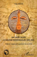Une cause sacrée: Le dialogue intercongolais, 2000-2003 (Études Africaines) (French Edition) 2343048436 Book Cover
